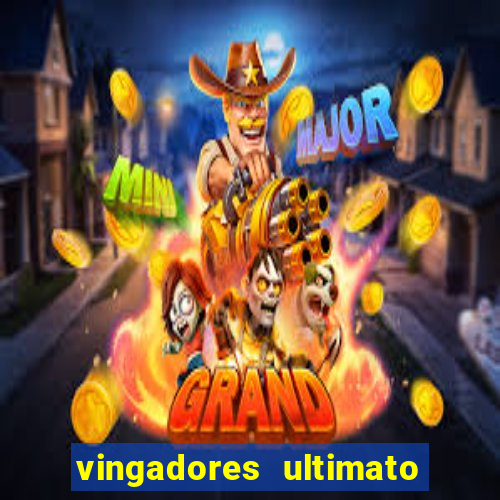 vingadores ultimato filme completo dublado online gratis